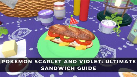 Every Pokémon Scarlet and Violet sandwich and ingredient.